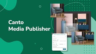 Publish Content Everywhere Instantly with Canto Media Publisher