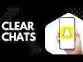 How to Clear Snapchat Conversations Guide