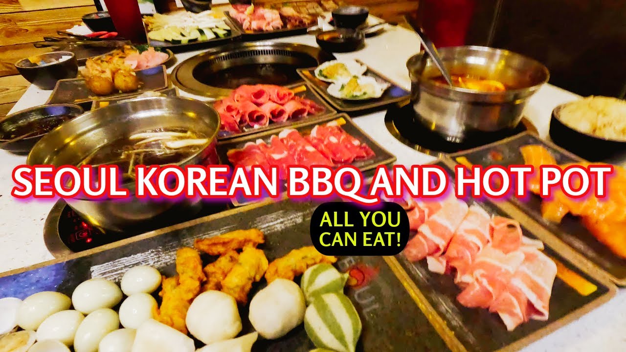 The SEOUL KOREAN BBQ AND HOT POT RESTAURANT || All You Can Eat || Time For Dinner