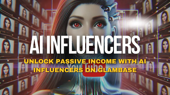 Unlock Passive Income with AI Influencers on Glambase