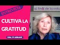 Cultiva la gratitud. Dra. Pi Arranz