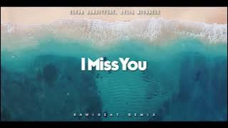 DJ SLOW !!! Rawi Beat - I Miss You - ( Slow Remix )