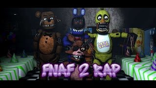 Five Nights At Freddy's 2 Rap Animated [SFM F.N.A.F]