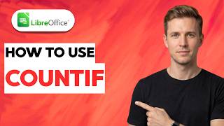 How to Use COUNTIF in LibreOffice Calc [2026 Full Guide]