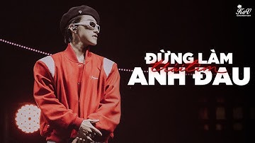 Đừng Làm Trái Tim Anh Đau, Lạc Trôi, Có Chắc Yêu Là Đây - Top Nhạc Remix Hay Nhất Của Sơn Tùng M-TP