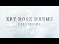 Zev Rose - Blessed Be (Drum Play Through) - Spiritbox