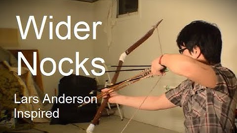 Shoot like Lars Anderson with Wider Nocks