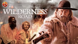 THE WILDERNESS ROAD 🎬 Exclusive Full Action Movie Premiere 🎬 English HD 2023