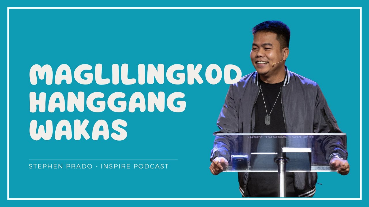 Maglilingkod Hanggang Wakas | Stephen Prado