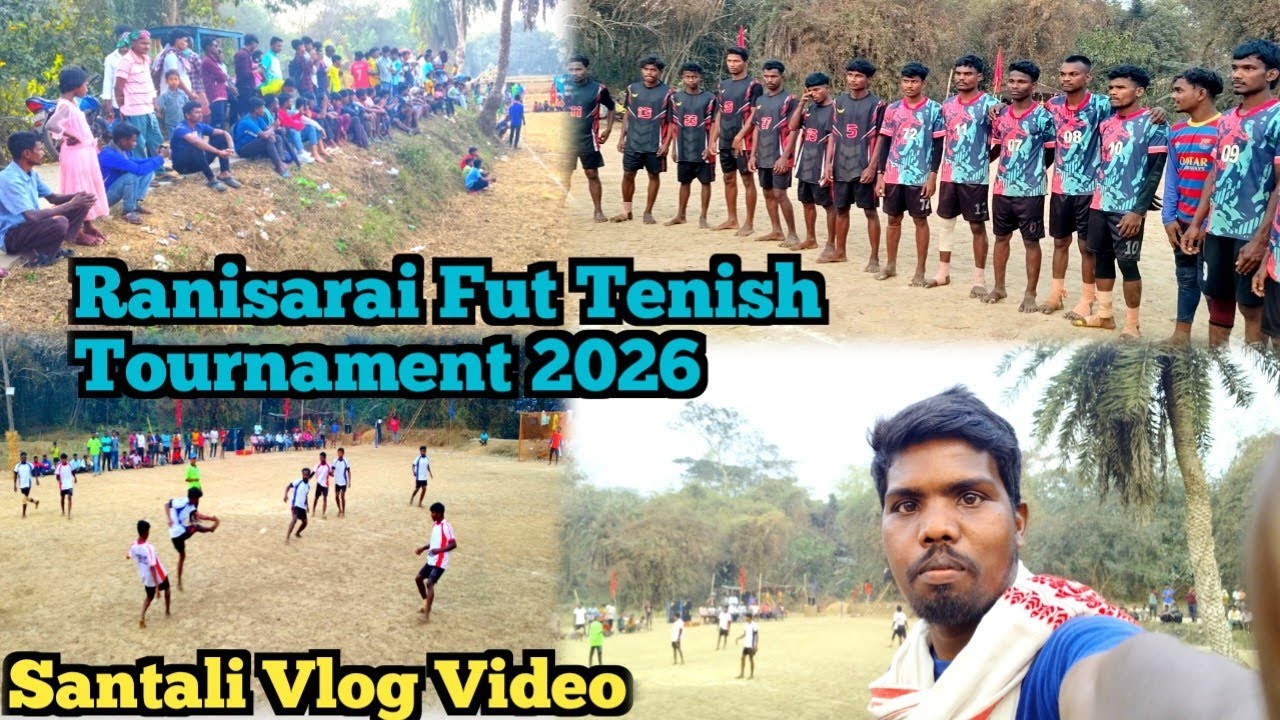 Ranisarai Fut Tenish Tournament 2026 // 10,000 Hajar Taka Dhamaka // Santali Vlog Video