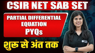 CSIR NET 2023 | Partial Differential Equation | PYQs | CSIR NET SAB SET