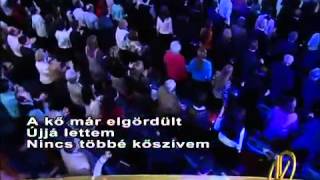 Video thumbnail of "Hit gyülekezete - Megváltott engem (A kő már elgördült)"