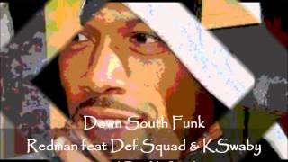 Redman feat Def Squad &amp; KSwaby - Down South Funk - Mixed By KSwaby