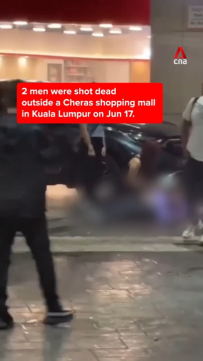 2 shot dead outside Kuala Lumpur shopping mall