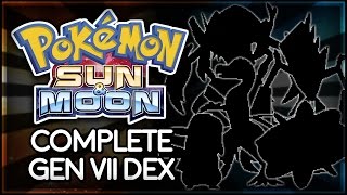 Pokémon Sun and Moon | COMPLETE GEN VII DEX
