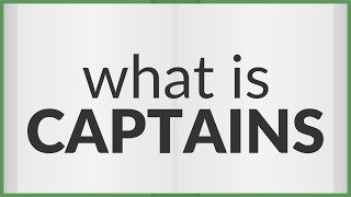 Captains | meaning of Captains