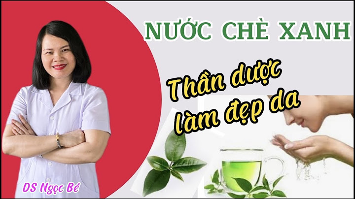 Lá chè tươi có tác dụng như thế nào năm 2024