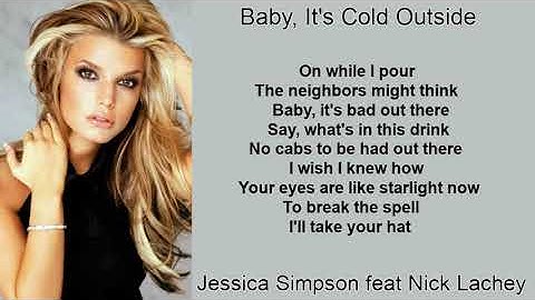 Thumbnail of Baby, It's Cold Outside by Jessica Simpson feat Nick Lachey (Lyrics)