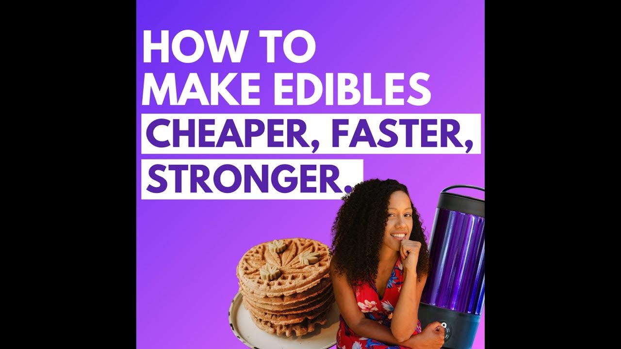 Ep 202- How to make edibles cheaper, faster, and stronger (a - How To Make Edibles Kick In Faster