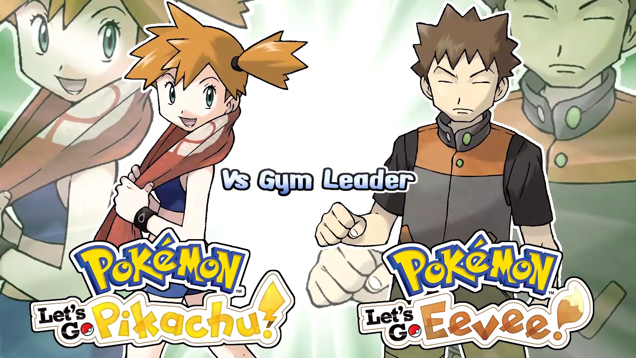Pokemon Let S Go Pikachu Let S Go Eevee Gym Leader Battle Theme Unofficial Youtube