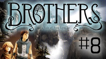 Brothers: A Tale of Two Sons - Part 8 - Gameplay Walkthrough