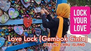 Love Lock (Gembok Cinta), Cheung Chau Island || Explore Hong Kong