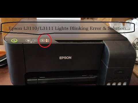Epson L3110 or L3111 Lights Blinking Error and Soluion
