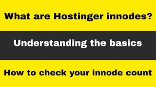 What are Hostinger innodes | How to check your Hostinger account innode usage