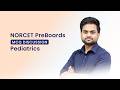 Pediatrics | MCQ Discussion | NORCET 11 Preparation | Aman Sir