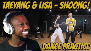 TAEYANG - ‘Shoong! (feat. LISA of BLACKPINK)’ DANCE PRACTICE VIDEO | REACTION