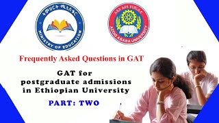 Frequently Asked Questions in GAT in AAU #GAT #MOE #Graduate #Admission #Test