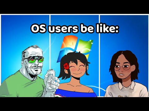 Operation System users be like: