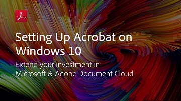 Setting Up Acrobat on Windows 10 | Adobe Acrobat