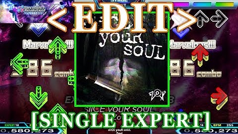 【DDR XX EDIT】 sliCE youR soUL / Zovi [SINGLE EXPERT] Lv.18