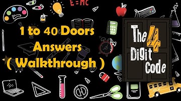 THE 4 DIGIT CODE All Door 1 to 40 Detail Solution & Walk Through. Escape Room - ответы на 40 уровней