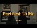 HYBS - Prettiest To Me (lyrics)