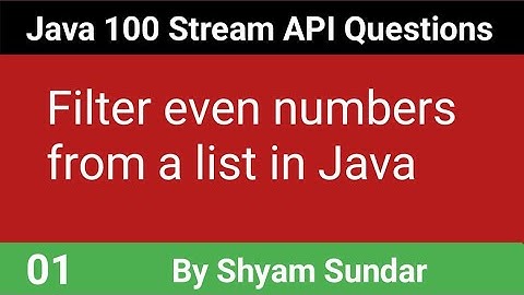 Filter even numbers from a list in Java || 01 || Shyam Sundar