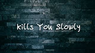 The Chainsmokers - Kills You Slowly (two times)