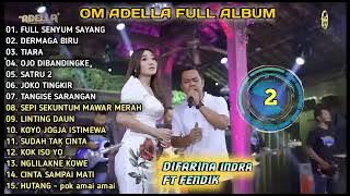 Difarina Indra - Om Adella Full Album Terbaru - Full Senyum Sayang