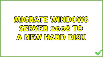 Migrate Windows Server 2008 to a new hard disk (3 Solutions!!)
