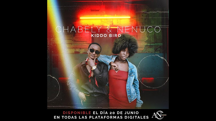 KIDDO BIRO OFICIAL VIDEO   NENUCO AND CHABELI BY FILTERS FILM