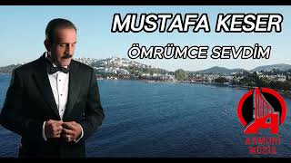 Mustafa Keser - Ömrümce Sevdim