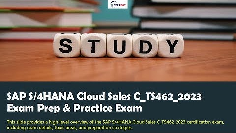 SAP S/4HANA Cloud Sales C_TS462_2023 Exam Prep & Free Practice Test