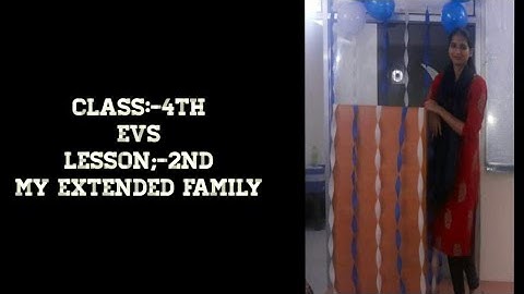 Class 4th  EVS  LESSON -2. MY EXTENDED FAMILY