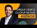 Módulo 1 – Por que usar o ClickUp na sua Agência?