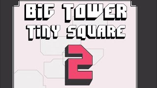 Big tower tiny square 2 walkthrough part 3