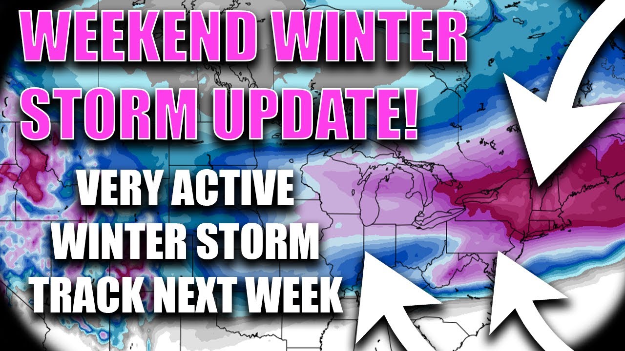 Weekend Winter Storm Update! Multiple Winter Storms Expected Next Week ...