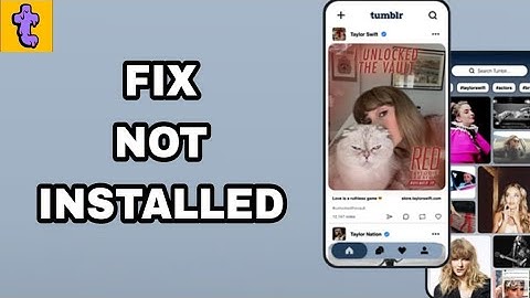 How To Fix And Solve Not Installed On Tumblr App | Final Solution