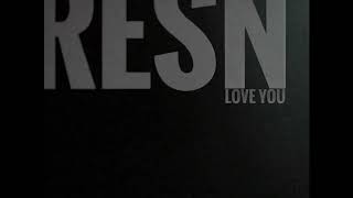 Resn Love You