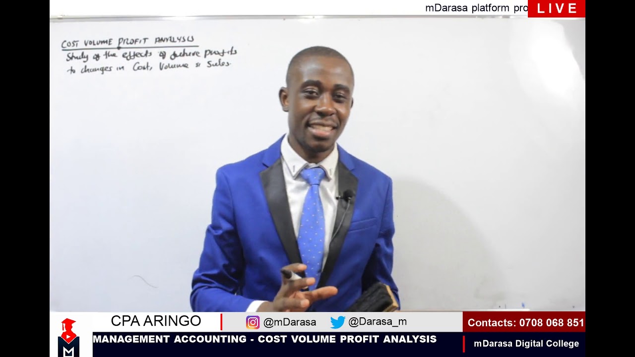 CVP ANALYSIS (B.E.P) INTRODUCTION- MANAGEMENT ACCOUNTING( CPA - KENYA)